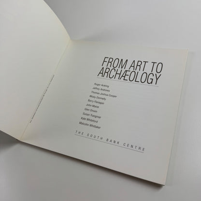 From Art to Archaeology text by Alexandra Noble. South Bank Centre, 1991