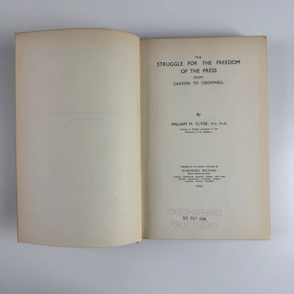 The Struggle for the Freedom of the Press | William M. Clyde Humphrey Milford 1949
