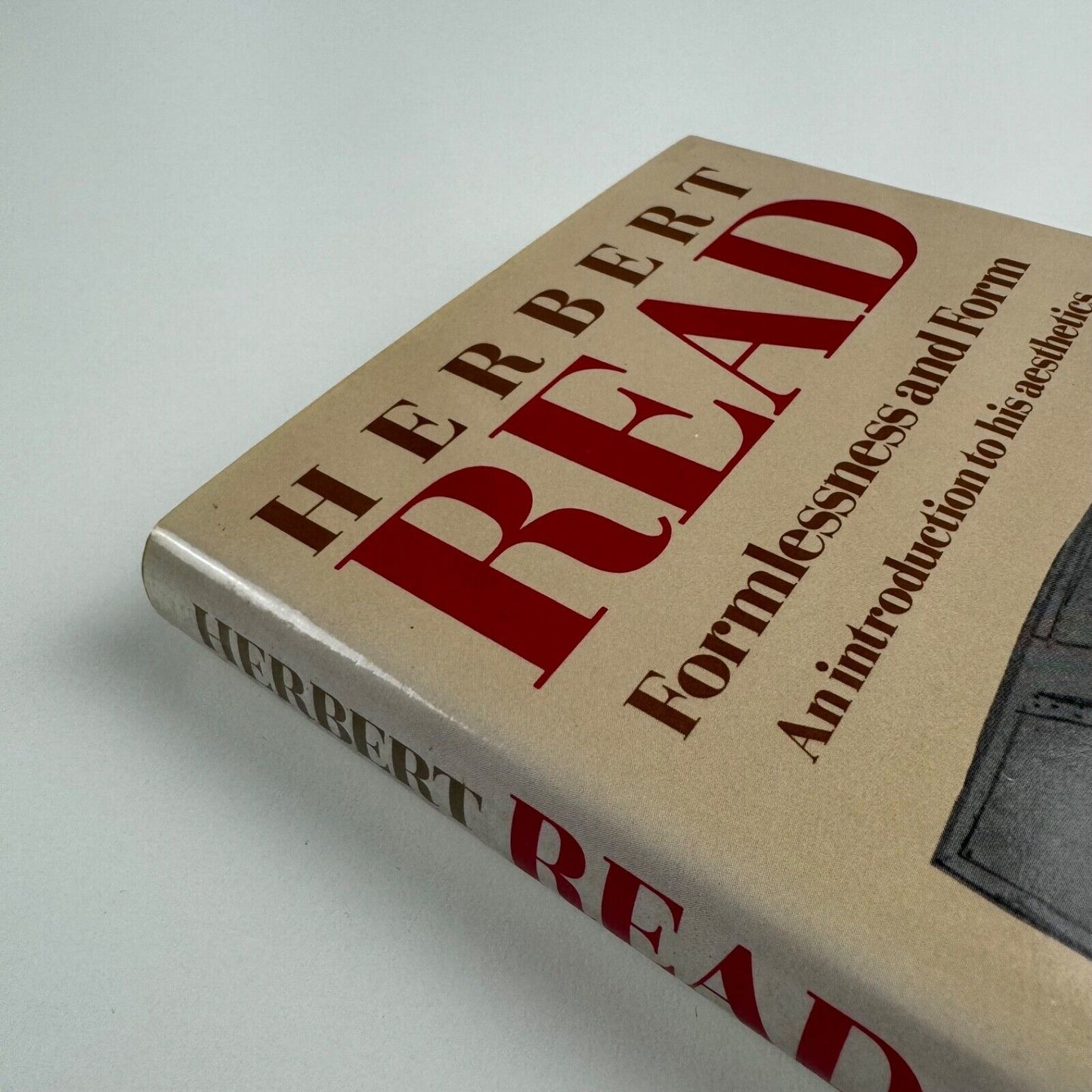 Herbert Read. Formlessness and Form. An introduction to his aesthetics by David Thistlewood | Routledge & Kegan Paul, 1984