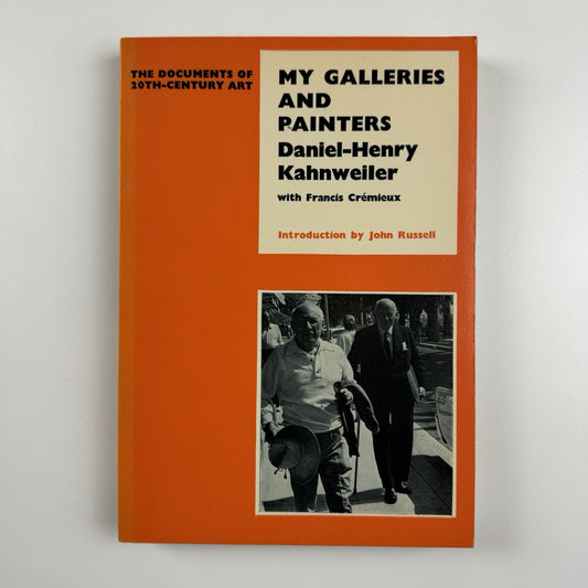 The Documents of 20th-Century Art: My Galleries and Painters | Daniel-Henry Kahnweiler with Francis Crémieux | Thames & Hudson, 1971