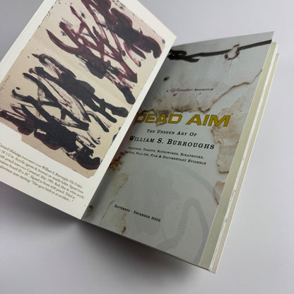 Dead Aim. The Unseen art of William S. Burroughs. Paintings, targets, soundworks, scrapbooks, cut-ups, fold-ins, film & documentary evidence | Riflemaker Gallery 2005
