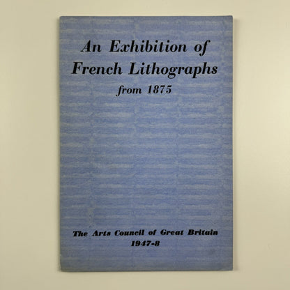 An Exhibition of French Lithographs from 1875 | Campbell Dodgson collection | Arts Council catalogue, 1947-8