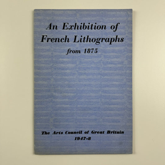 An Exhibition of French Lithographs from 1875 | Campbell Dodgson collection | Arts Council catalogue, 1947-8