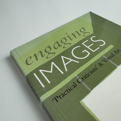 Engaging images. Practical Criticism & Visual Art by Merlin James | Menard Press King's College 1992