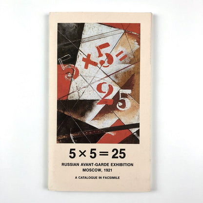 Russian Avant-Garde exhibition Moscow, 1921 | Facsimile catalogue 5 x 5 = 25