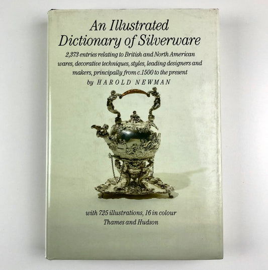 An Illustrated Dictionary of Silverware by Harold Newman | Thames & Hudson, 1987