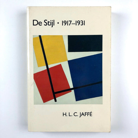 De Stijl 1917–1931: The Dutch Contribution to Modern Art | H.L.C. Jaffé, 1986