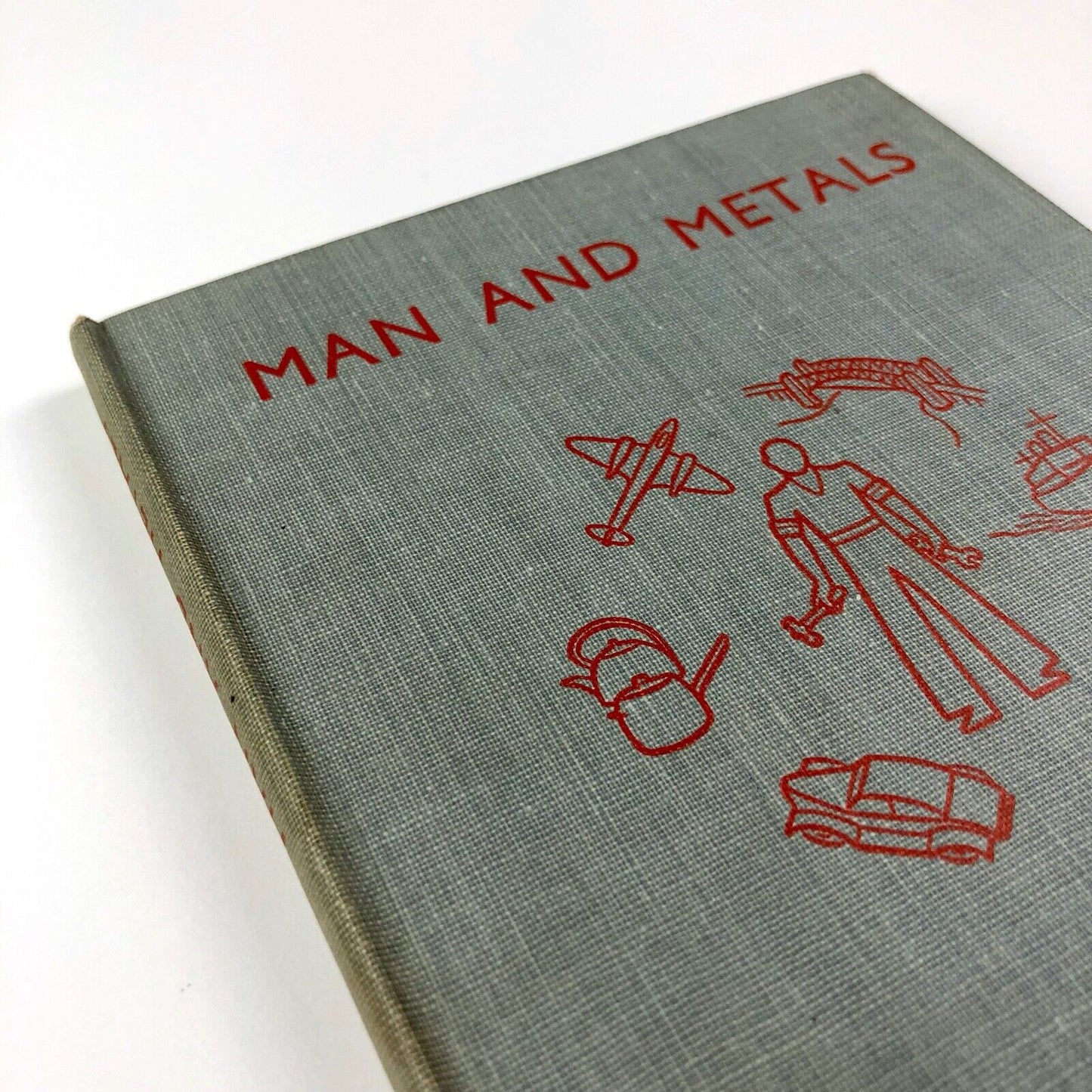 Man And Metals: Nelson's Background Science Series | J Lauwerys & A Glover, 1947