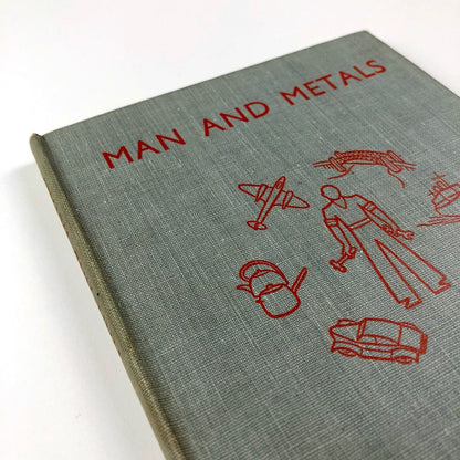 Man And Metals: Nelson's Background Science Series | J Lauwerys & A Glover, 1947