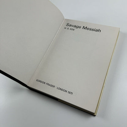 Savage Messiah [Gaudier-Brzeska] by H.S. Ede | Gordon Fraser, London, 1971