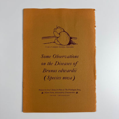 Some Observations on the Diseases of Brunus edwardii (Species nova) by D.K. Blackmore. Printed for Heal's Books & Prints by The Whittington Press 1972 third impression