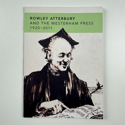 Rowley Atterbury and the Westerham Press 1920-2011 | University of Reading, 2011