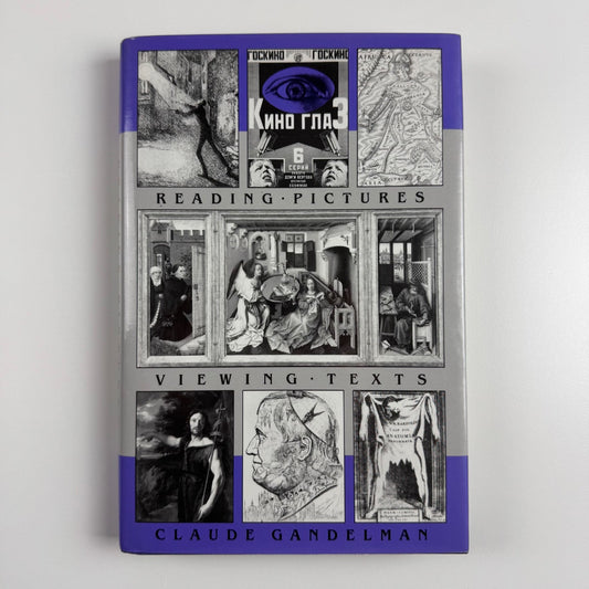Reading Pictures Viewing Texts by Claude Gandelman | Indiana University Press, 1991