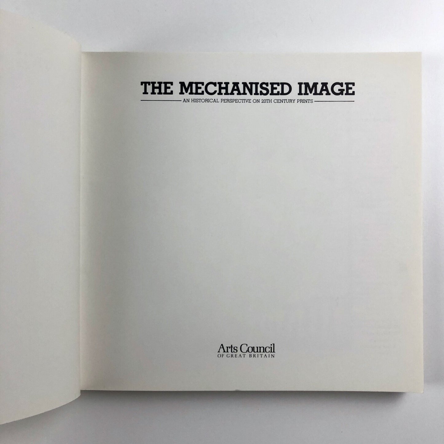 The Mechanised Image. An historical perspective on 20th century prints by Pat Gilmour | Arts Council 1978