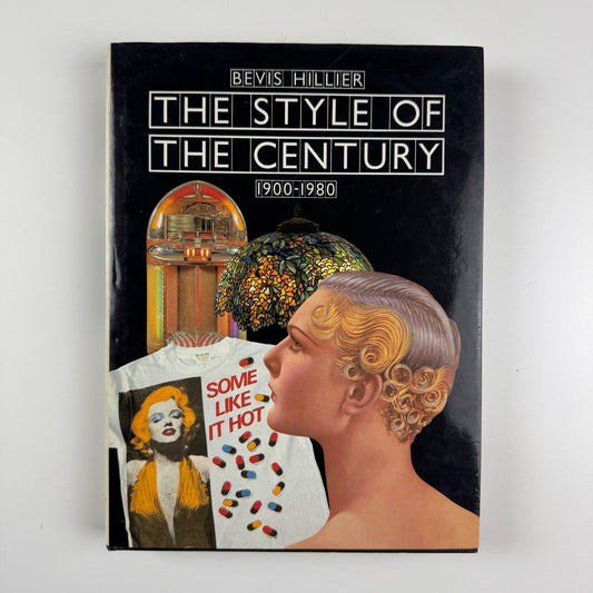 The Style of the Century 1900-1980 by Bevis Hillier | The Herbert Press, 1983. Inscribed by the author