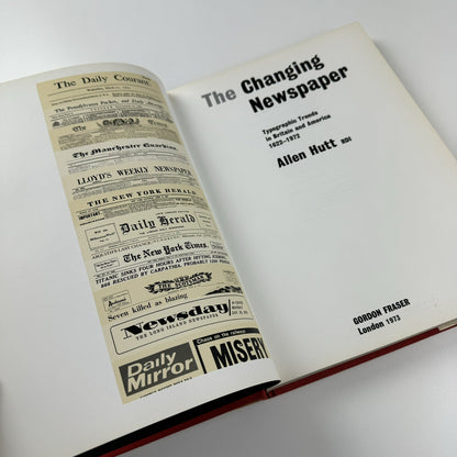 The Changing Newspaper – Typographic trends in Britain and America | Allen Hutt | Gordon Fraser, 1973