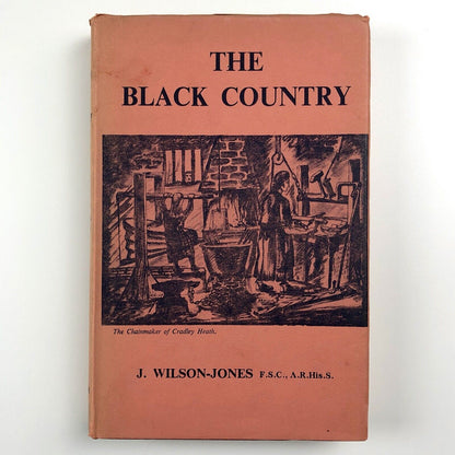 The History of the Black Country by J. Wilson-Jones | Cornish Brothers, undated