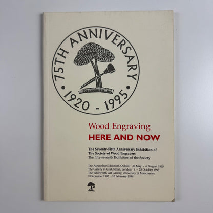 Wood Engraving Here and Now | 75th anniversary exhibition of The Society of Wood Engravers 1996