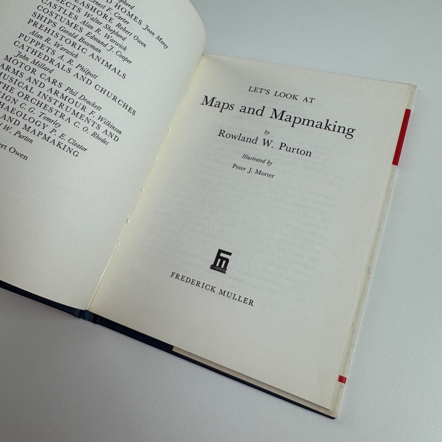 Let’s Look at Maps & Mapmaking Rowland W. Purton | Frederick Muller, 1971 illustrated by Peter J. Morter
