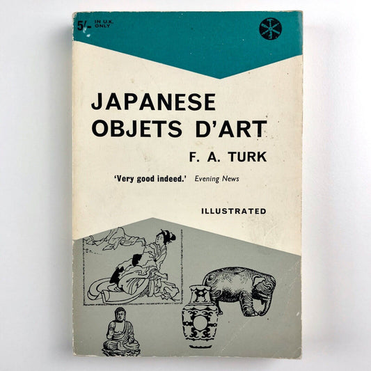 Japanese Objets d'Art by Frank A. Turk | Arco Handybooks, 1962