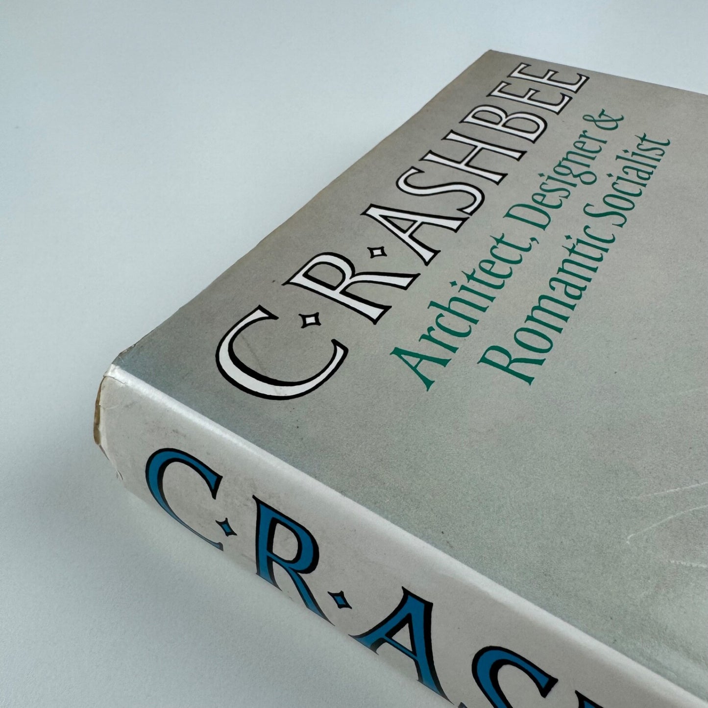 C.R.B. Ashbee Architect, Designer and Romantic Socialist by Alan Crawford | Yale University Press, 1985