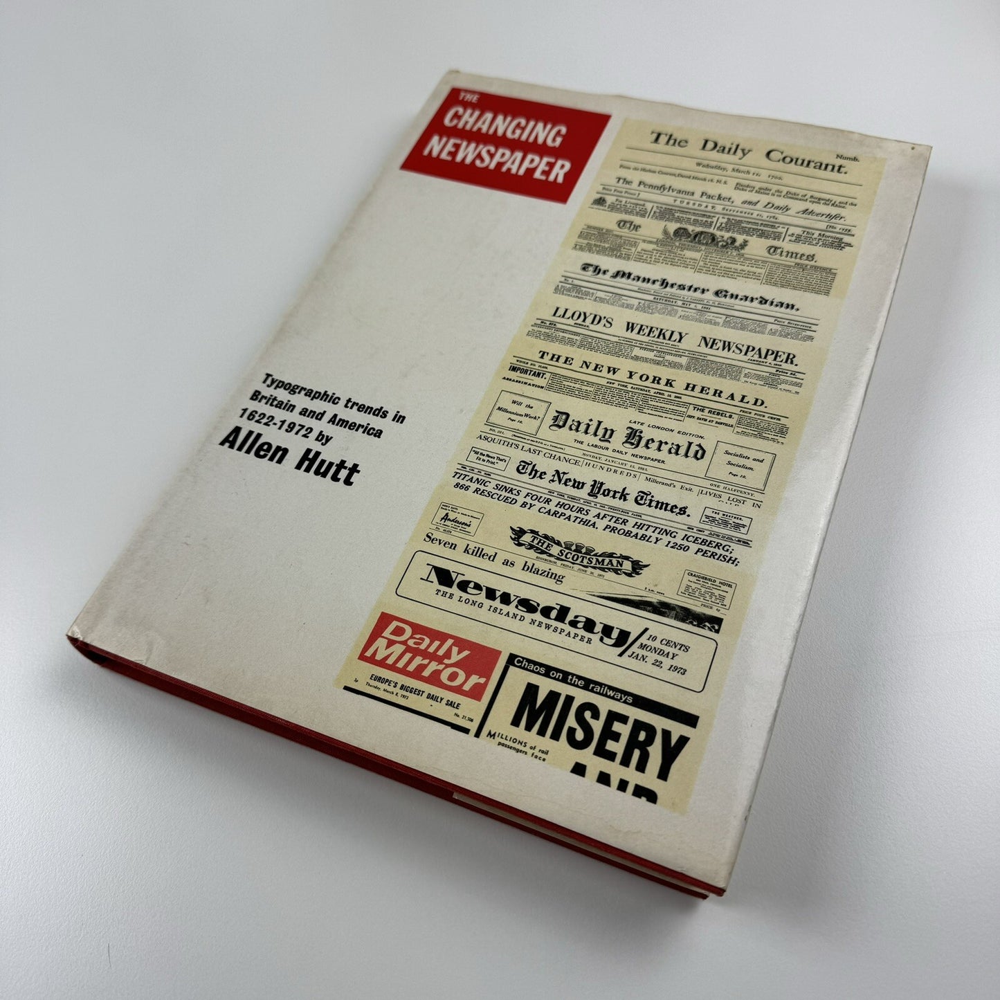 The Changing Newspaper – Typographic trends in Britain and America | Allen Hutt | Gordon Fraser, 1973