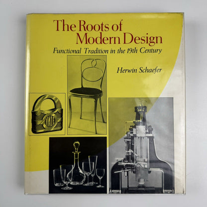 The Roots of Modern Design: Functional Tradition in the 19th Century | Herwin Shaefer | Studio Vista, 1970