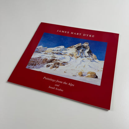 Paintings from the Alps and Saudi Arabia by James Hart Dyke | W.H. Patterson, 2001