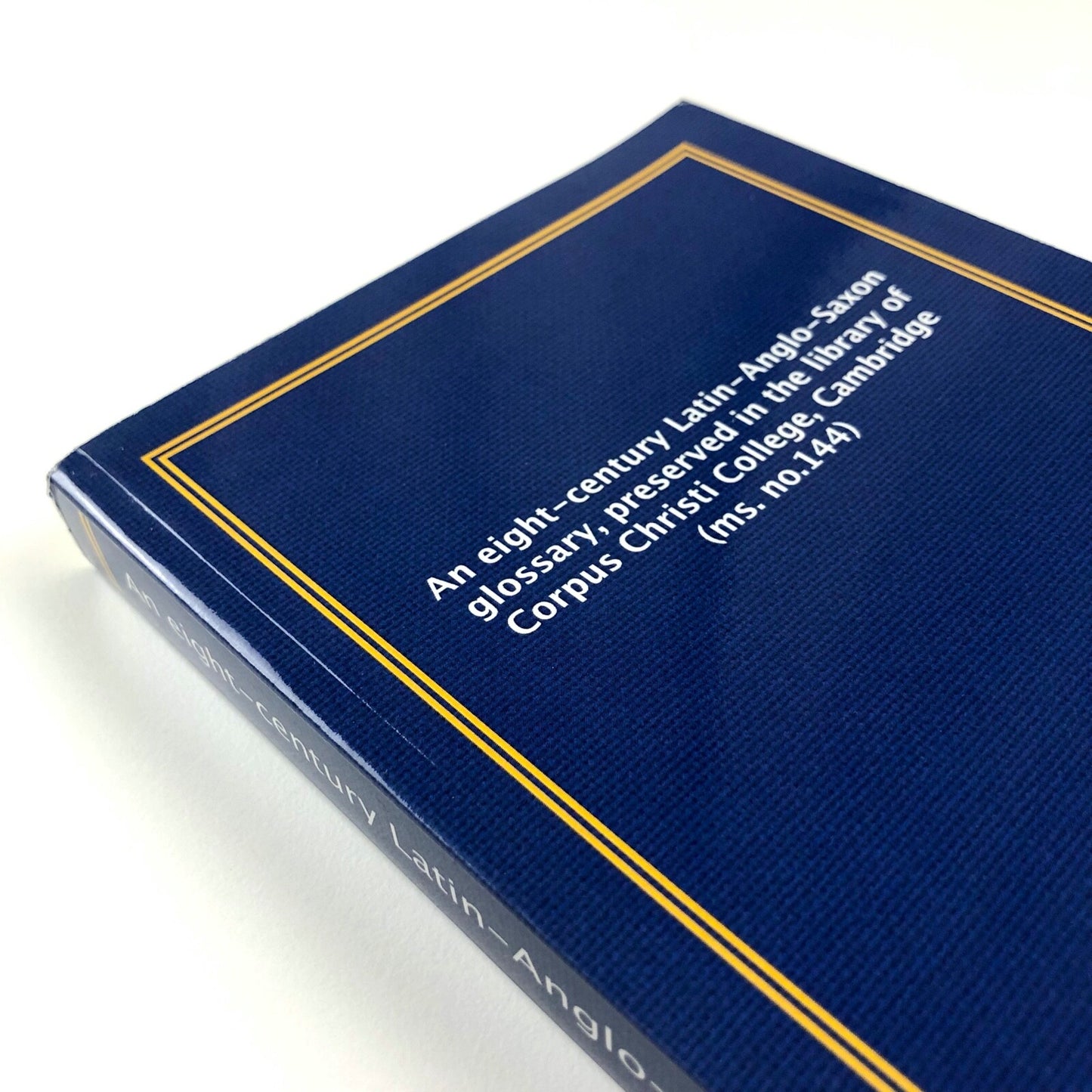 An eight-century Latin-Anglo-Saxon glossary reprint Jan Hendrik Hessels