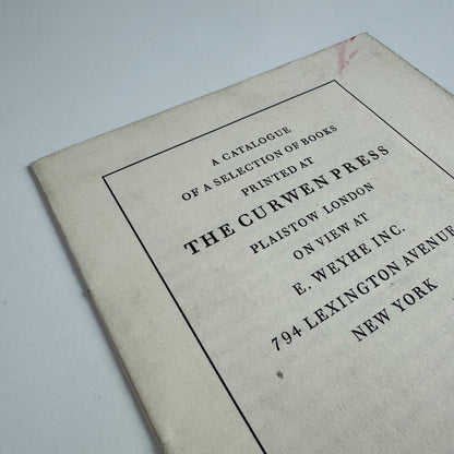 A catalogue of a selection of books printed at The Curwen Press Plaistow London on view at E. Weyhe Inc 794 Lexington Avenue, New York | introduction by Hamish Miles
