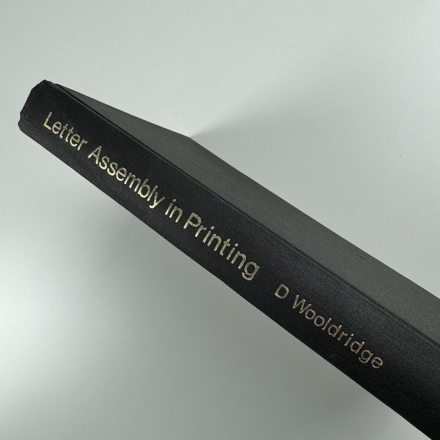 Letter Assembly in Printing by D. Wooldridge | Focal Press, London & New York, 1972