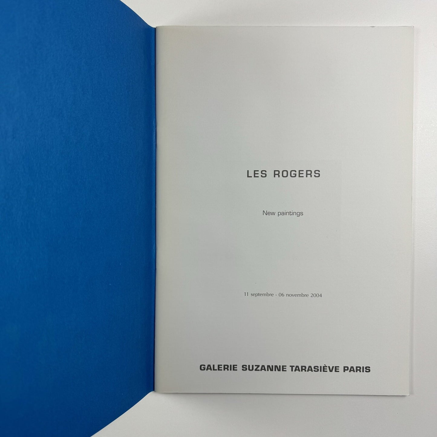Les Rogers. New Paintings | Galerie Suzanne Tarasiève Paris 2004