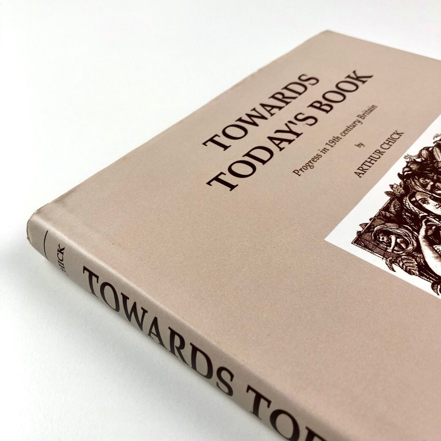 Towards Today's Book: Progress in 19th Century Britain | Arthur Chick, 1997