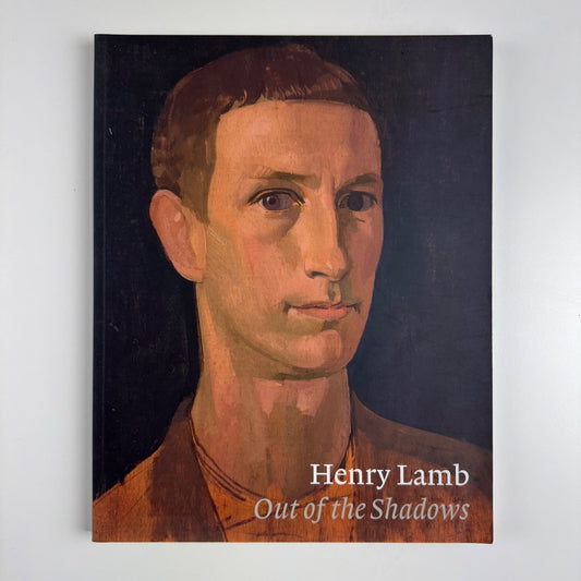 Henry Lamb Out of the Shadows by Harry Moore-Gwyn Paul Holberton Publishing, 2018