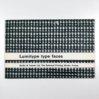 Lumitype Type Faces | Butler & Tanner Ltd, The Selwood Printing Works, Frome type specimen booklet | 1960s?