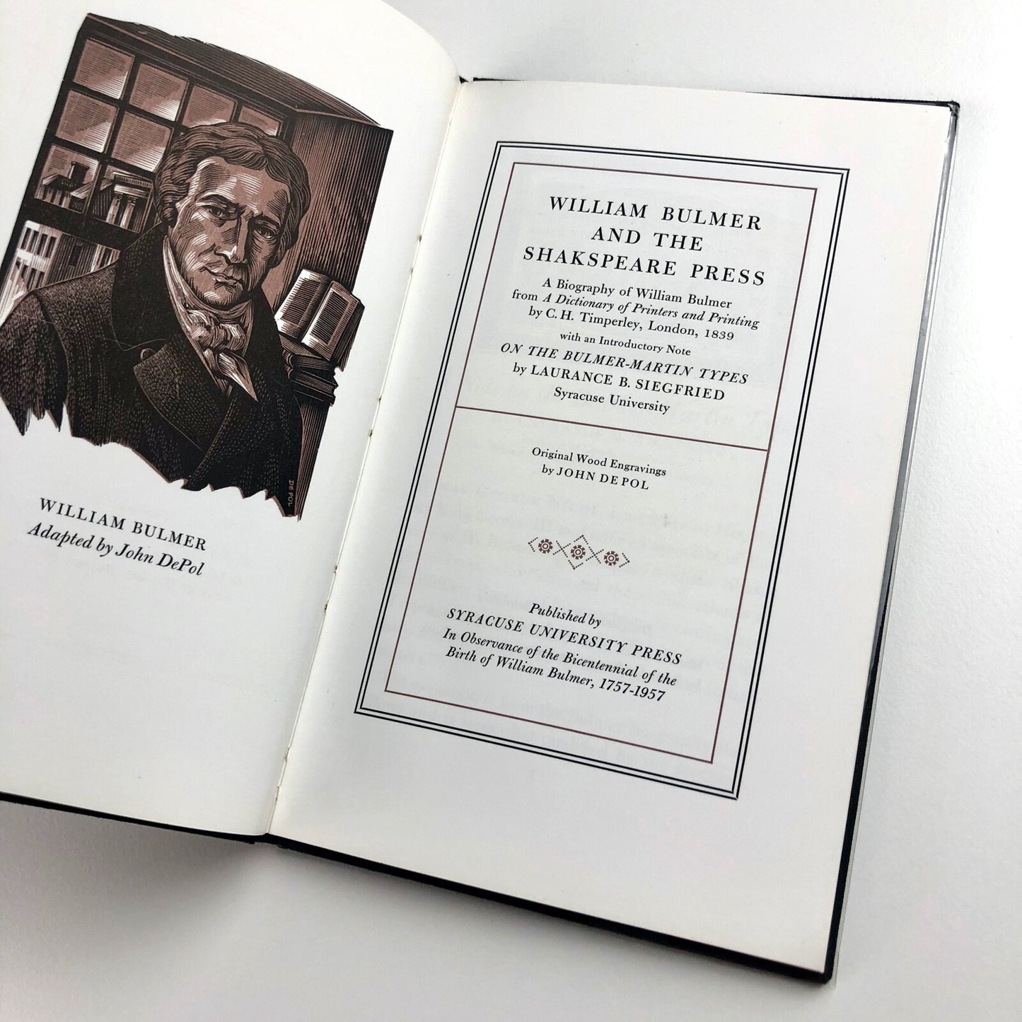 William Bulmer and the Shakspeare Press | Laurance B. Siegfried | Syracuse University Press, 1957 | Illustrations by John DePol