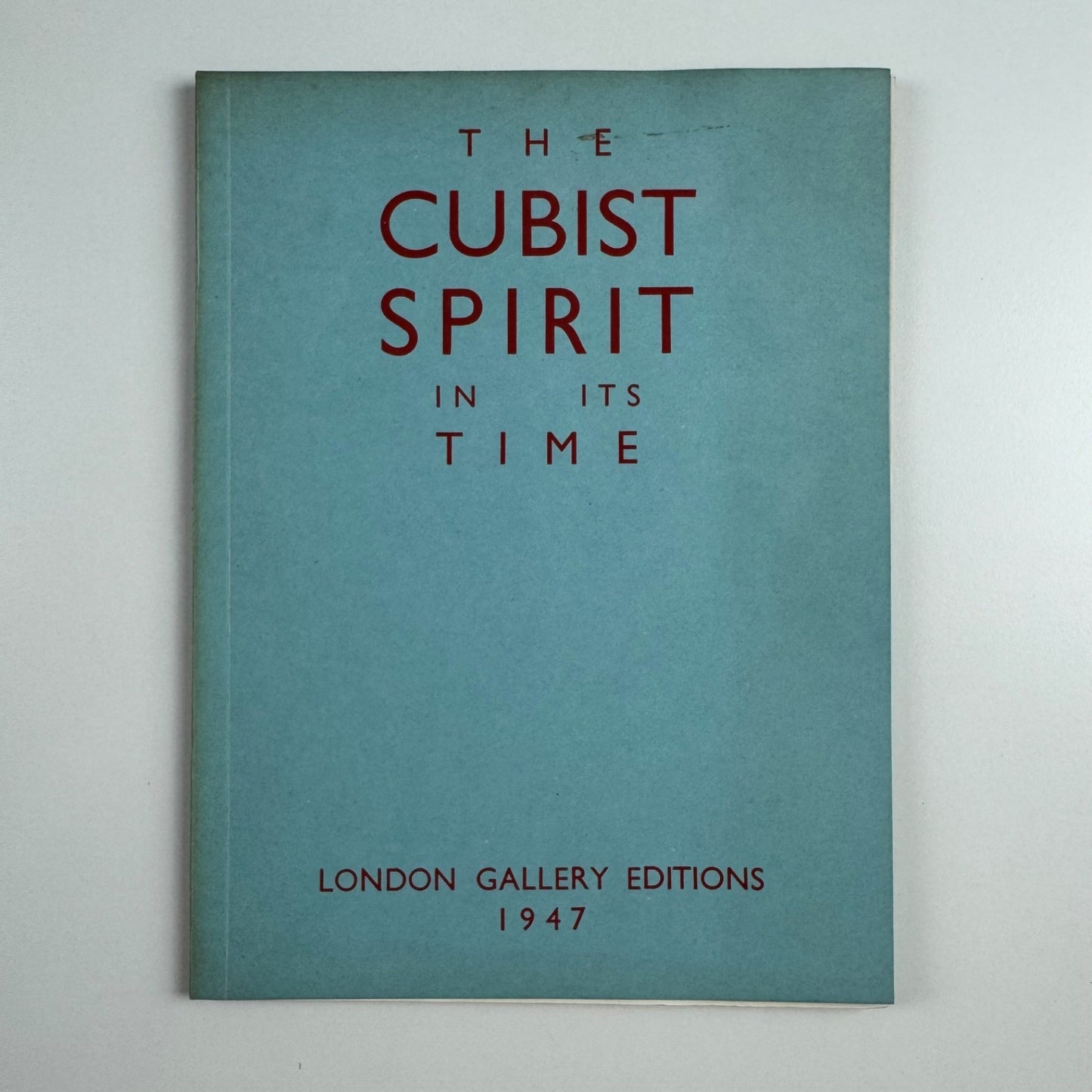 The Cubist Spirit in its Time | London Gallery | catalogue compiled by ELT Mesens and Robert Melville, 1947