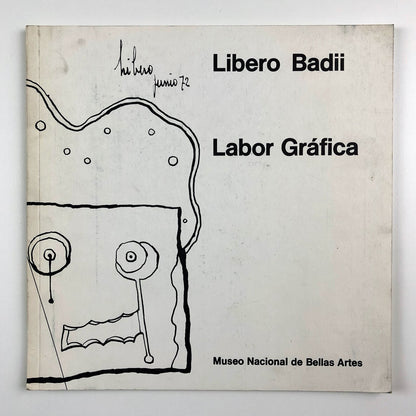 Libero Badii. Labor Gráfica | Museo Nacional de Bellas Artes, Buenos Aires 1972 | Exhibition catalogue