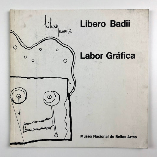 Libero Badii. Labor Gráfica | Museo Nacional de Bellas Artes, Buenos Aires 1972 | Exhibition catalogue