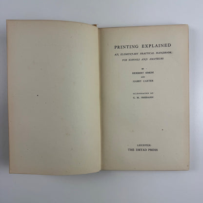 Printing Explained by Herbert Simon Harry Carter, Dryad Press, 1945 2nd impression