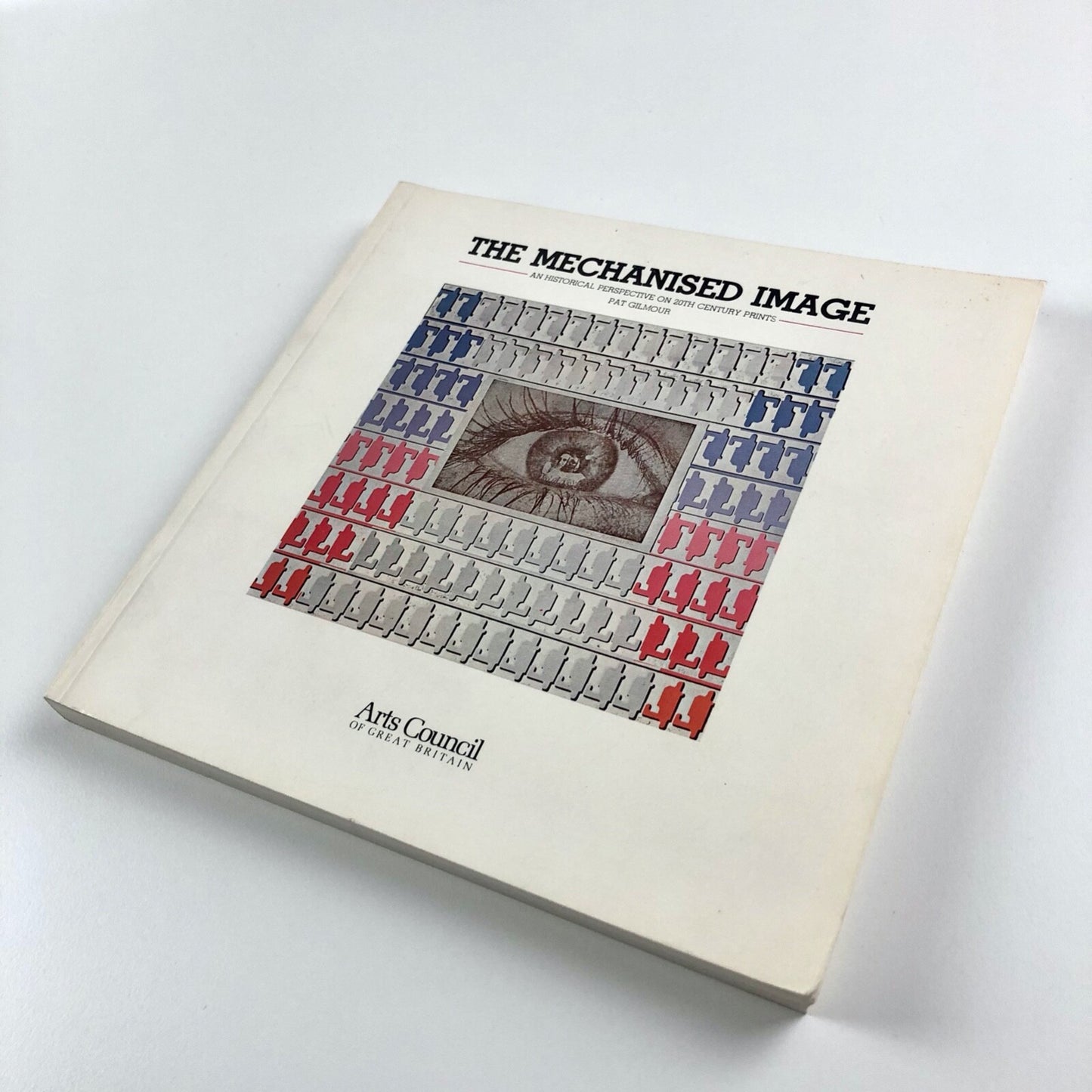 The Mechanised Image. An historical perspective on 20th century prints by Pat Gilmour | Arts Council 1978