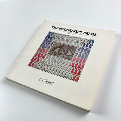 The Mechanised Image. An historical perspective on 20th century prints by Pat Gilmour | Arts Council 1978
