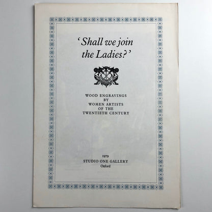 Shall we join the Ladies?’ Wood engravings by women artists | Studio One Gallery leaflet, Oxford, 1979
