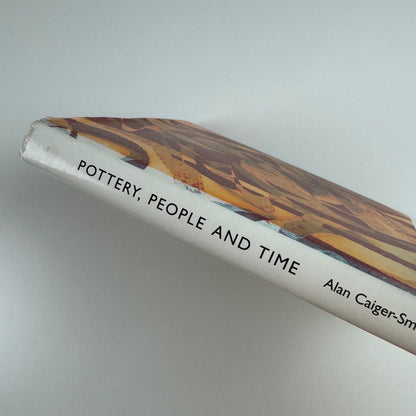 Pottery, People and Time. A workshop in Action Alan Caiger-Smith |  Richard Dennis, 1995