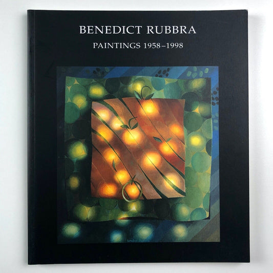 Benedict Rubbra Paintings 1958-1998. Ideas and influences. Sixtieth Birthday retrospective exhibition | Buckingham Art Gallery and County Museum, 1998
