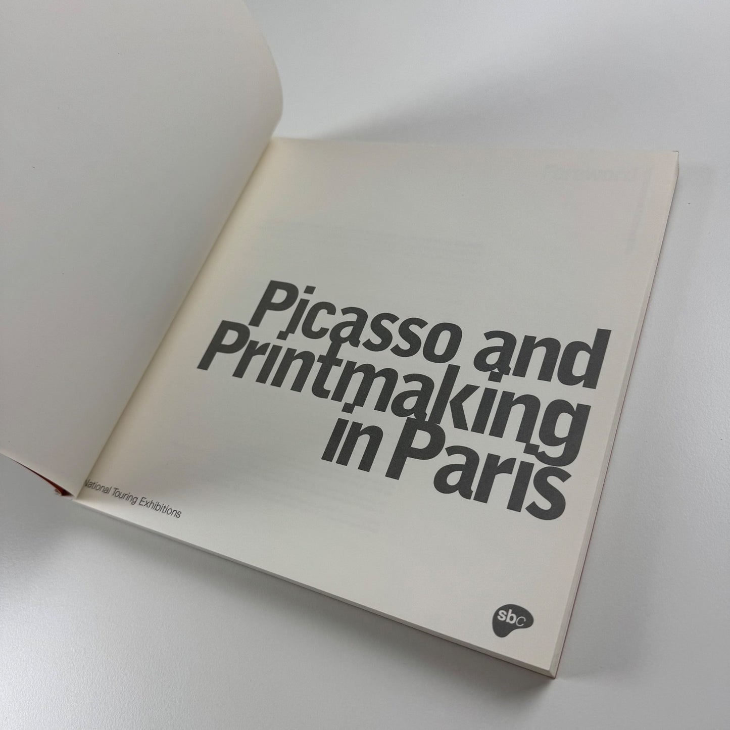 Picasso and Printmaking in Paris. National Touring Exhibitions, Hayward 1998/9