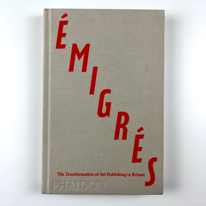 Émigrés – The Transformation of Art Publishing in Britain by Anna Nyburg | Phaidon, 2014