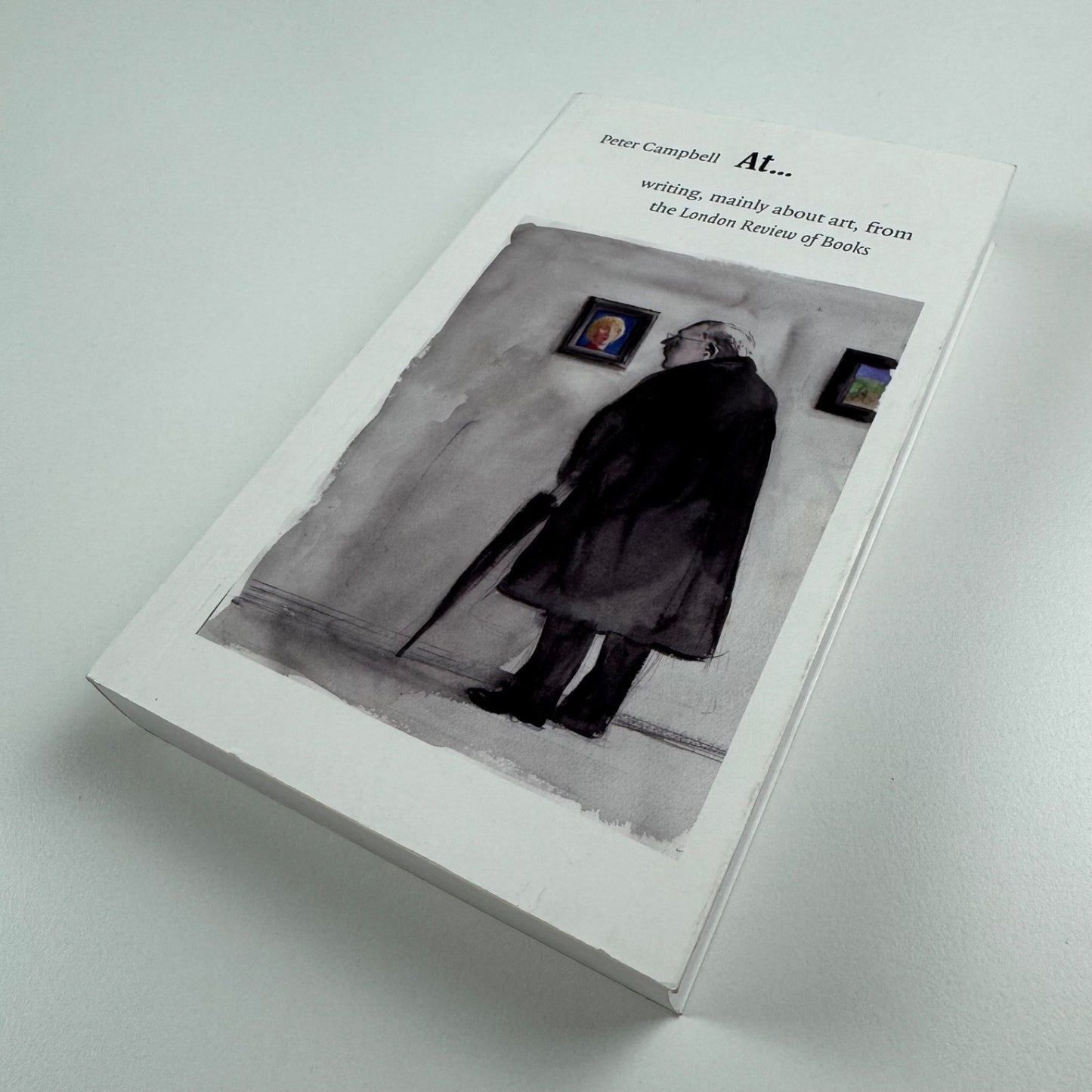 Peter Campbell At … writing, mainly about art, from the London Review of Books | Hyphen Press, 2009