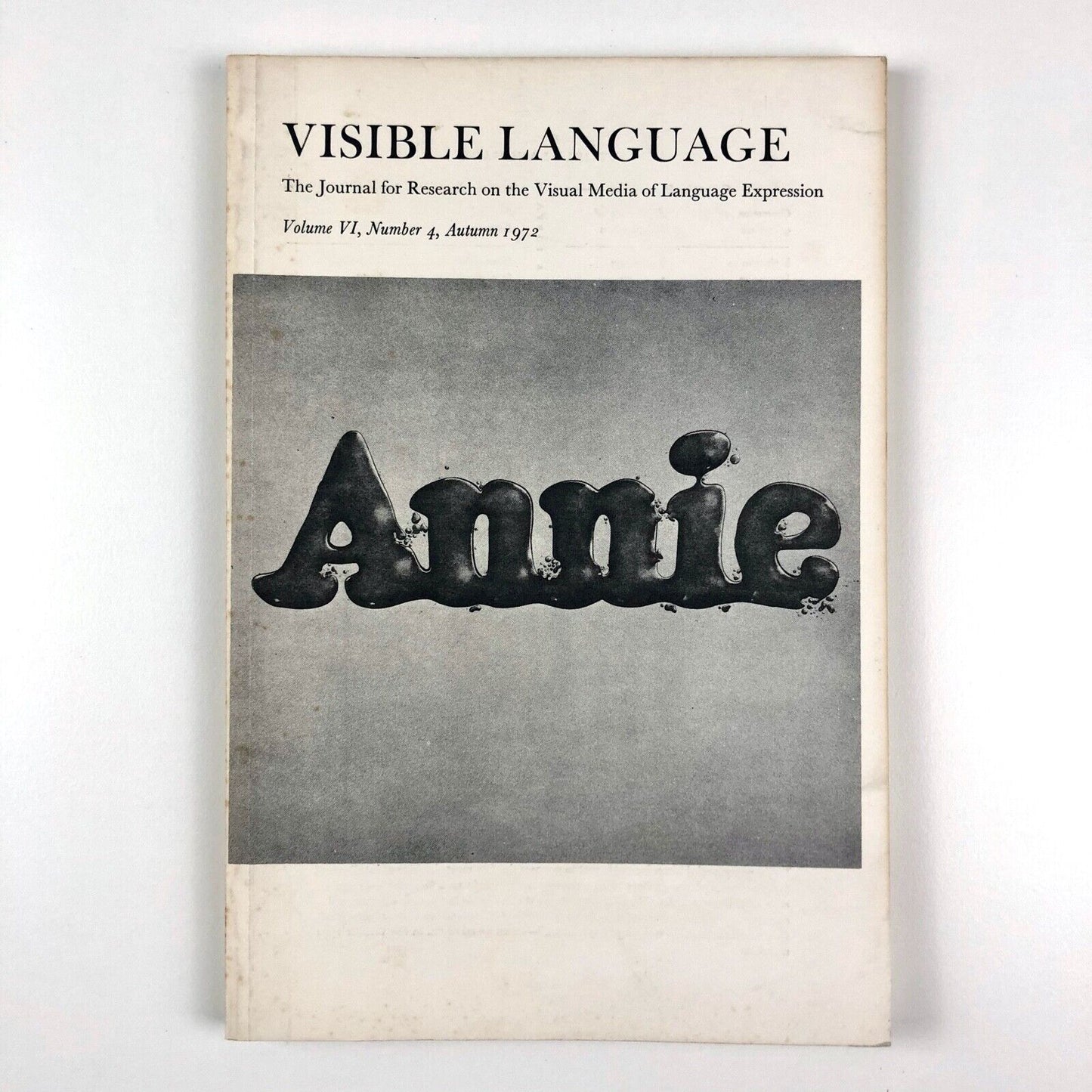 Visible Language. The Journal for Research on the Visual Media of Language Expression |  Volume VI, Number 4, Autumn 1972