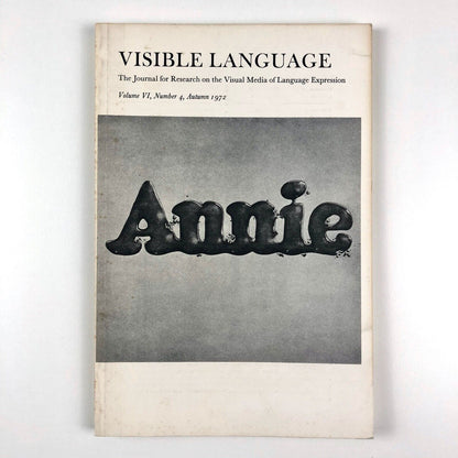 Visible Language. The Journal for Research on the Visual Media of Language Expression |  Volume VI, Number 4, Autumn 1972